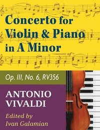 Vivaldi Antonio Concerto in a minor Op 3 No. 6 RV 356. For Violin and Piano. International Music (hftad)