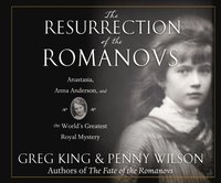 Resurrection of the Romanovs (ljudbok)