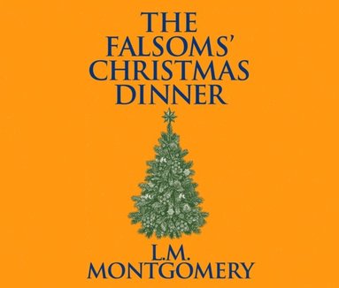 Falsoms' Christmas Dinner (ljudbok)