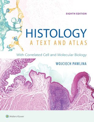 Histology: A Text and Atlas (häftad)