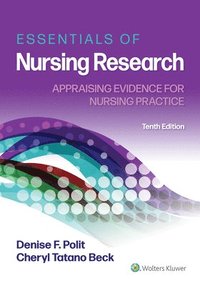Essentials of Nursing Research: Appraising Evidence for Nursing Practice (häftad)