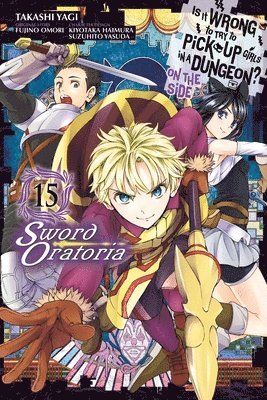 Is It Wrong to Try to Pick Up Girls in a Dungeon? On the Side: Sword Oratoria, Vol. 15 (manga) (inbunden)