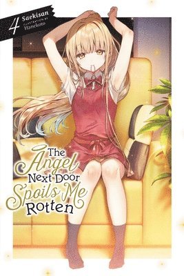 The Angel Next Door Spoils Me Rotten, Vol. 4 (light novel) (hftad)