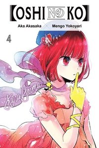 Oshi No Ko], Vol. 4 by Aka Akasaka; Mengo Yokoyari; Taylor Engel