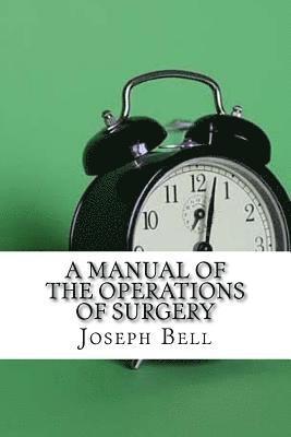 A Manual of the Operations of Surgery (hftad)