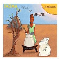Fatima Makes the Bread (hftad)
