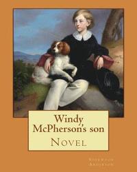 Windy McPherson's son. By: Sherwood Anderson (Novel): Sherwood Anderson (September 13, 1876 - March 8, 1941) was an American novelist and short s (hftad)