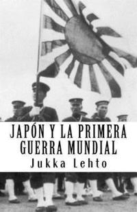 Japn y la Primera Guerra Mundial (hftad)