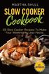 Slow Cooker Cookbook: 101 Slow Cooker Recipes To Make Your Weeknights Less Hectic (Slow Cooker, Crock Pot, Slow Cooker Cookbook, Fix-and-For
