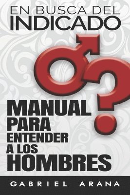 En busca del Indicado: Manual para entender a los hombres (häftad)
