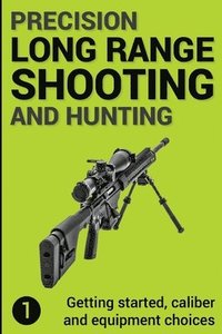 Precision Long Range Shooting And Hunting (hftad)