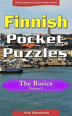 Finnish Pocket Puzzles - The Basics - Volume 3: A collection of puzzles and quizzes to aid your language learning (hftad)