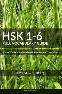 HSK 1-6 Full Vocabulary Guide (häftad)