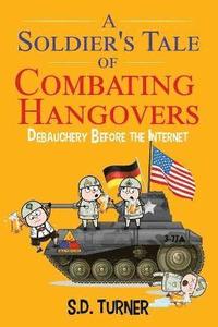A Soldier's Tale of Combating Hangovers (hftad)