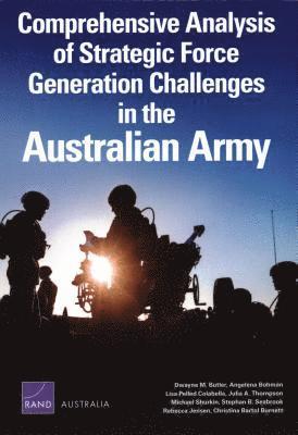 Comprehensive Analysis of Strategic Force Generation Challenges in the Australian Army (inbunden)