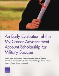 An Early Evaluation of the My Career Advancement Account Scholarship for Military Spouses (häftad)