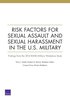 Risk Factors for Sexual Assault and Sexual Harassment in the U.S. Military
