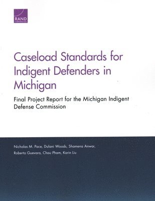 Caseload Standards for Indigent Defenders in Michigan (inbunden)