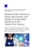 Federal Civilian Workforce Hiring, Recruitment, and Related Compensation Practices for the Twenty-First Century