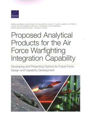 Proposed Analytical Products for the Air Force Warfighting Integration Capability (inbunden)