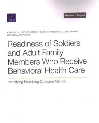 Readiness of Soldiers and Adult Family Members Who Receive Behavioral Health Care (hftad)