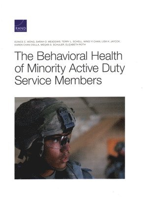 Behavioral Health of Minority Active Duty Service Members (inbunden)