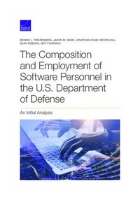 The Composition and Employment of Software Personnel in the U.S. Department of Defense (häftad)