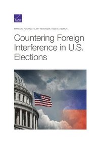 Countering Foreign Interference in U.S. Elections (häftad)