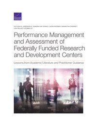 Performance Management and Assessment of Federally Funded Research and Development Centers (häftad)