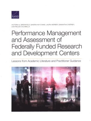 Performance Management and Assessment of Federally Funded Research and Development Centers (inbunden)
