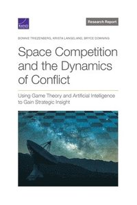 Space Competition and the Dynamics of Conflict (häftad)