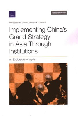 Implementing China's Grand Strategy in Asia Through Institutions (inbunden)