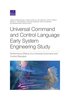 Universal Command and Control Language Early System Engineering Study