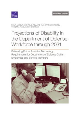 Projections of Disability in the Department of Defense Workforce Through 2031 (inbunden)