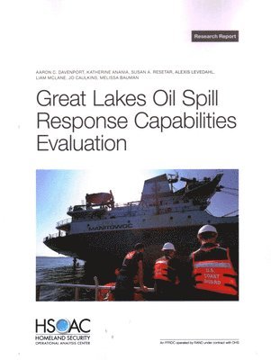Great Lakes Oil Spill Response Capabilities Evaluation (inbunden)