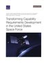 Transforming Capability Requirements Development in the United States Space Force