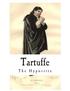 Tartuffe: The Hypocrite