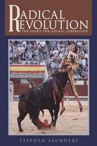 Radical Revolution: The fight for animal liberation (hftad)