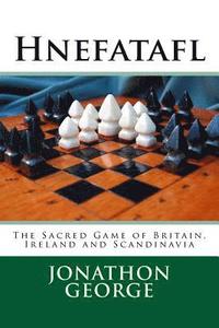 Hnefatafl: The Sacred Game of Britain, Ireland and Scandinavia (hftad)