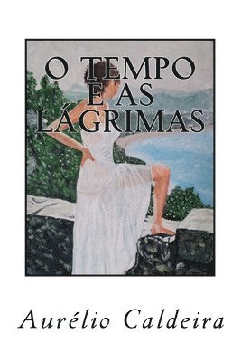 O tempo e as lagrimas (h�ftad)