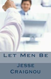 Let Men Be (hftad)
