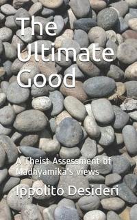 The Ultimate Good: A Theist Critique of Madhyamika's Views (häftad)