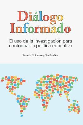 Dialogo Informado: El Uso de la Investigacion para Conformar la Politica Educativa (hftad)