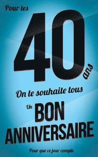 Bon Anniversaire 40 Ans Livre A Ecrire Thibaut Pialat Haftad Bokus