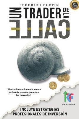 Un Trader de la Calle: Estrategias para invertir en Bolsa y Forex online y ganar dinero (inbunden)