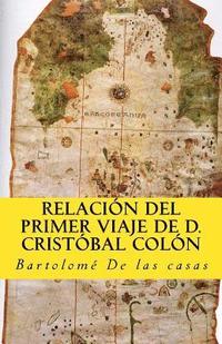 Relacion del primer viaje de D. Cristobal Colon: para el descubrimiento de las Indias (hftad)