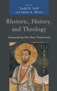 Rhetoric, History, and Theology (inbunden)