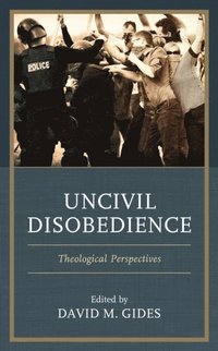 Uncivil Disobedience (e-bok)