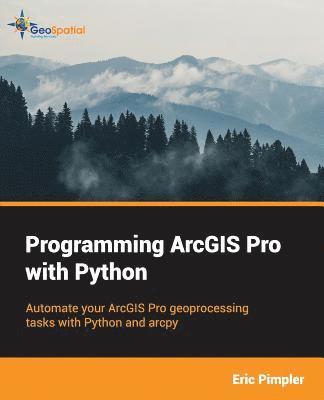Programming ArcGIS Pro with Python (hftad)