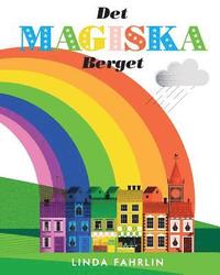 Det magiska berget: Original title: Magic Mountain - Swedish Translation (hftad)